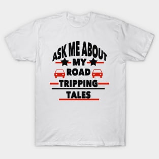 Road tripping tales T-Shirt